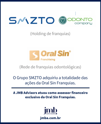 O Grupo SMZTO adquiriu a totalidade das ações remanescentes da Oral Sin Franquias.
